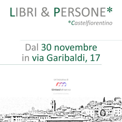 Il 30 novembre Libri & Persone riapre a Castelfiorentino