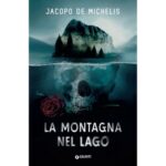 Jacopo De Michelis presenta «La montagna nel lago» il 30 novembre a Empoli